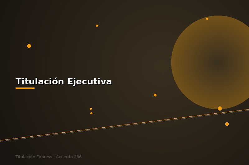 Licenciatura Ejecutiva vs Titulación por Experiencia Laboral